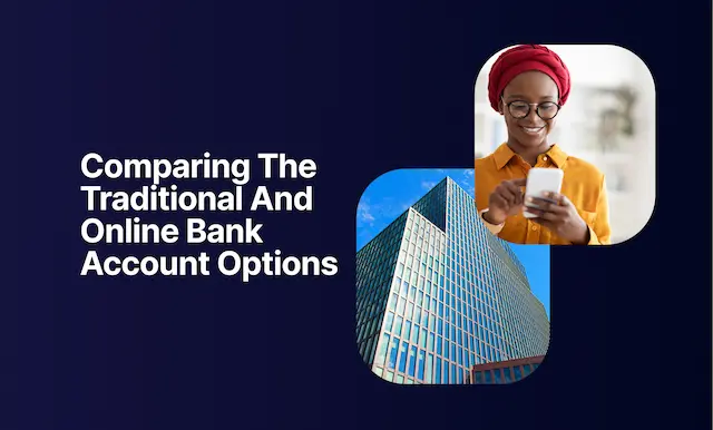 Comparing-The-Traditional-And-Online-Bank-Account-Options