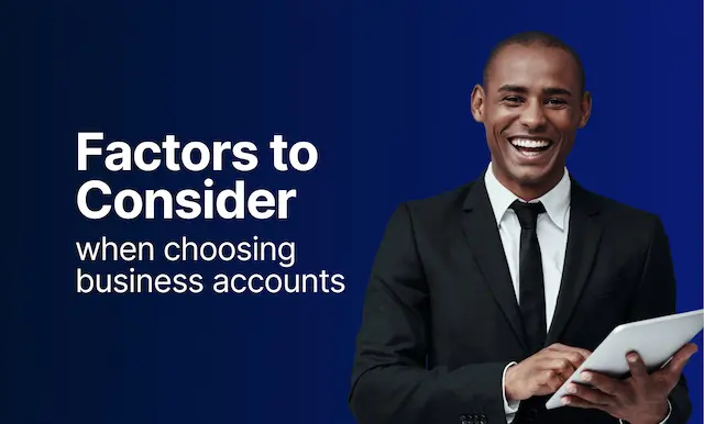 Factors-to-Consider-in-choosing-the-right-account-for-your-business