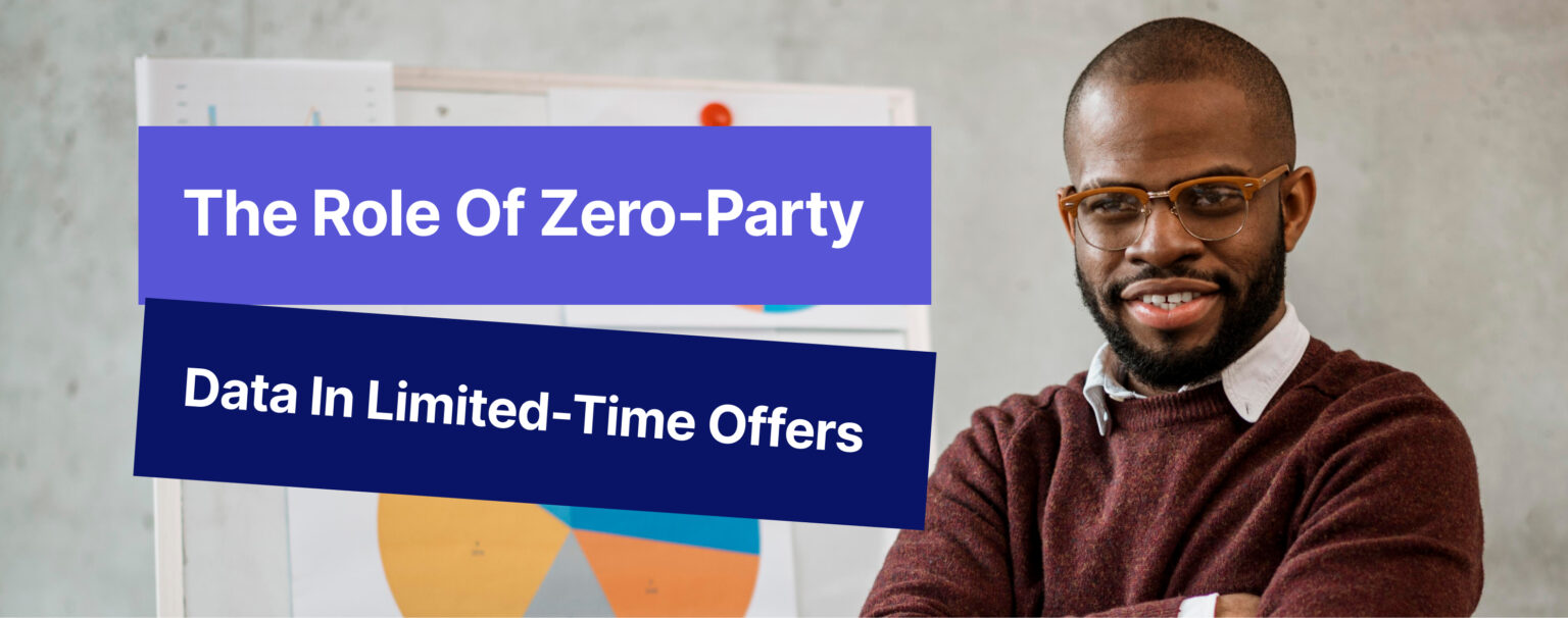 The-Role-of-Zero-Party-Data-in-Limited-Time-Offers-