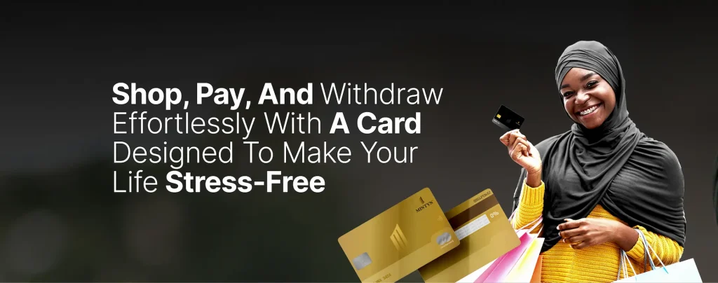 Shop-pay-and-withdraw-effortlessly-with-a-card-designed-to-make-your-life-stress-free-2-1