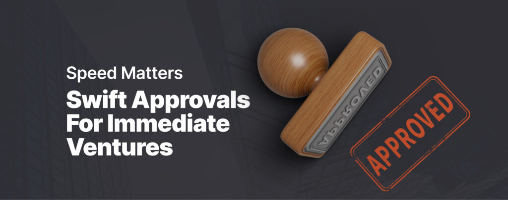 Speed-Matters_-Swift-Approvals-for-Immediate-Ventures-1024x404